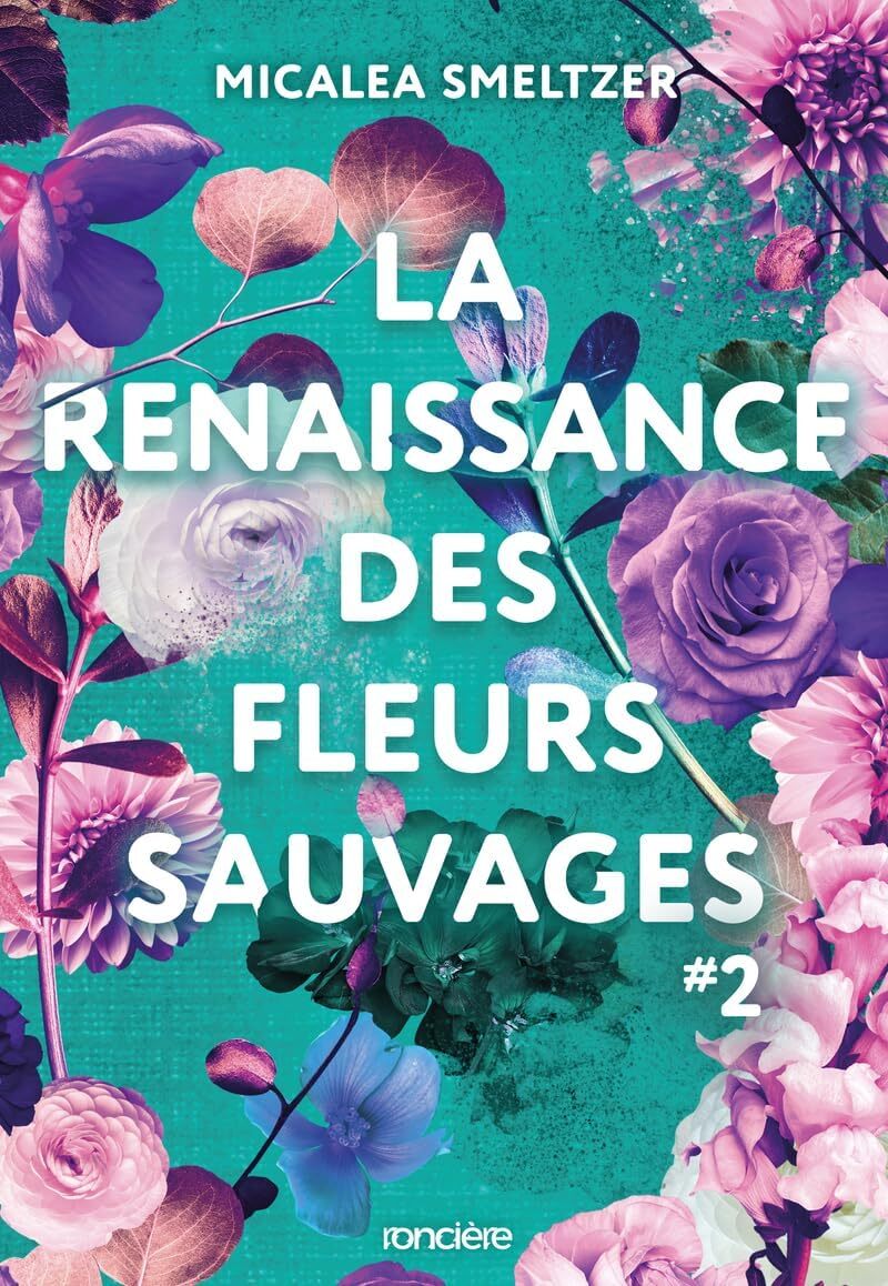 Les Fleurs sauvages : La Renaissance des fleurs sauvages (Tome 2)