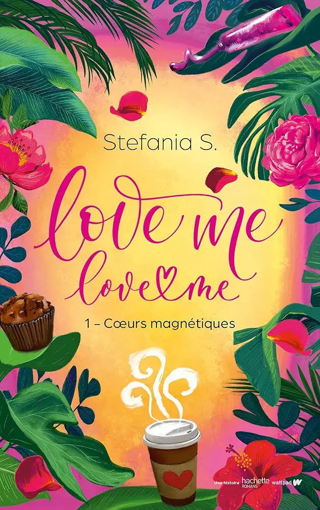 Love Me, Love Me : Cœurs magnétiques, tome 1