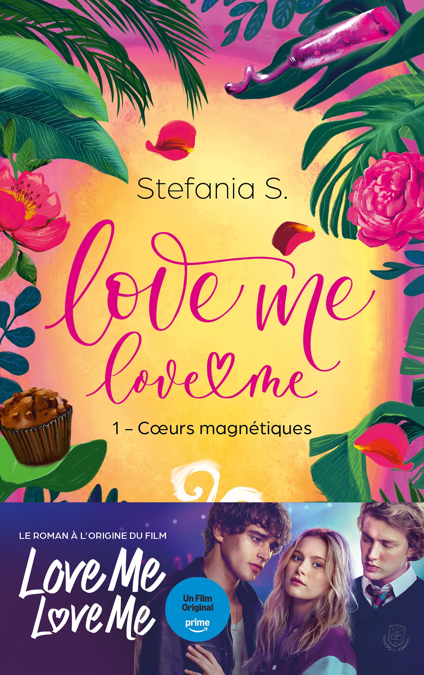 Love Me Love Me - tome 1 - Le  roman à l'origine du film Prime Video