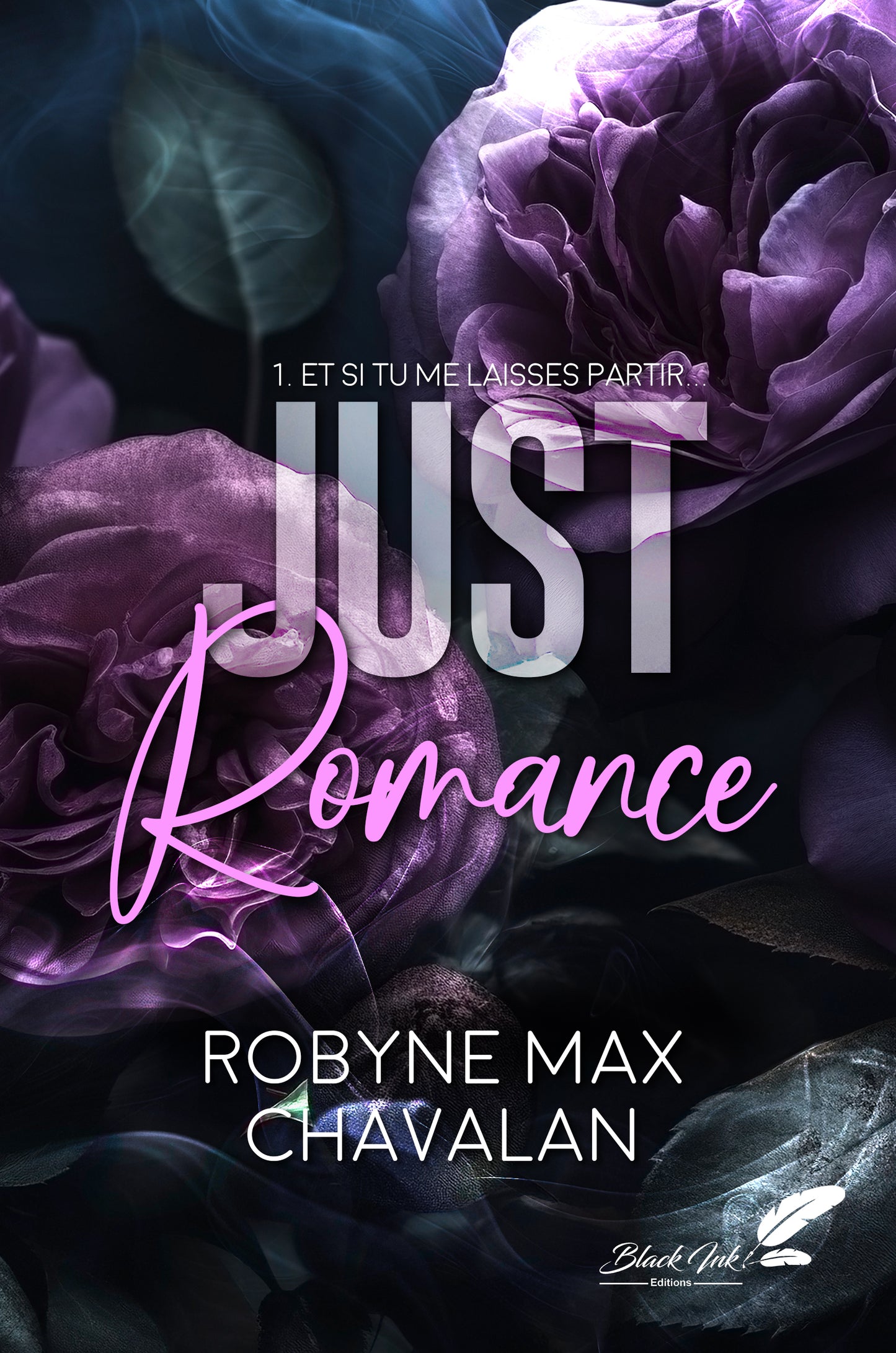JUST ROMANCE, T1 : ET SI TU ME LAISSES PARTIR