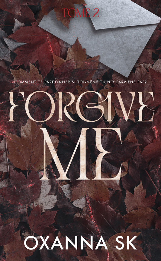 Forgive me - Hate me Tome 2