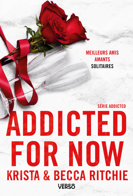 Addicted - Tome 3 - Addicted for Now - T.3