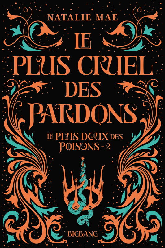 Le plus doux des poisons, T2 : Le plus cruel des pardons