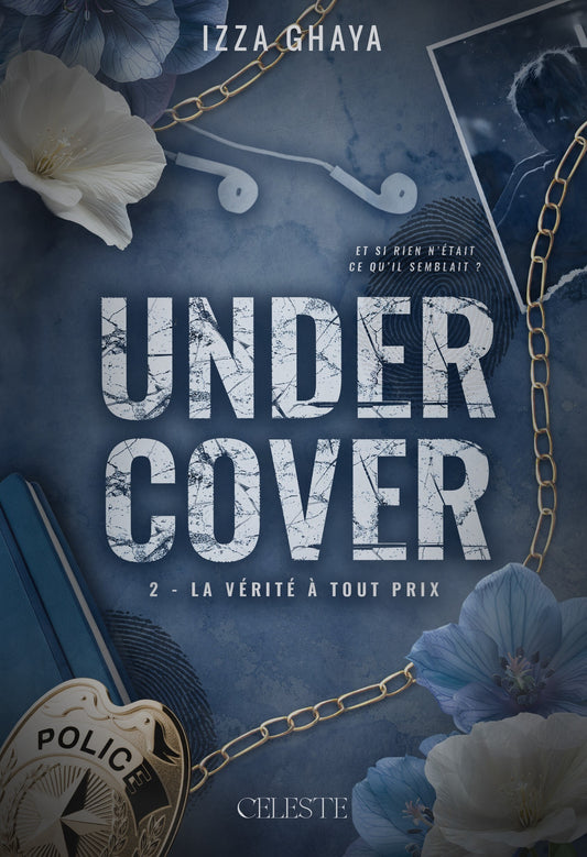 UNDERCOVER : 2 - LA VÉRITÉ À TOUT PRIX