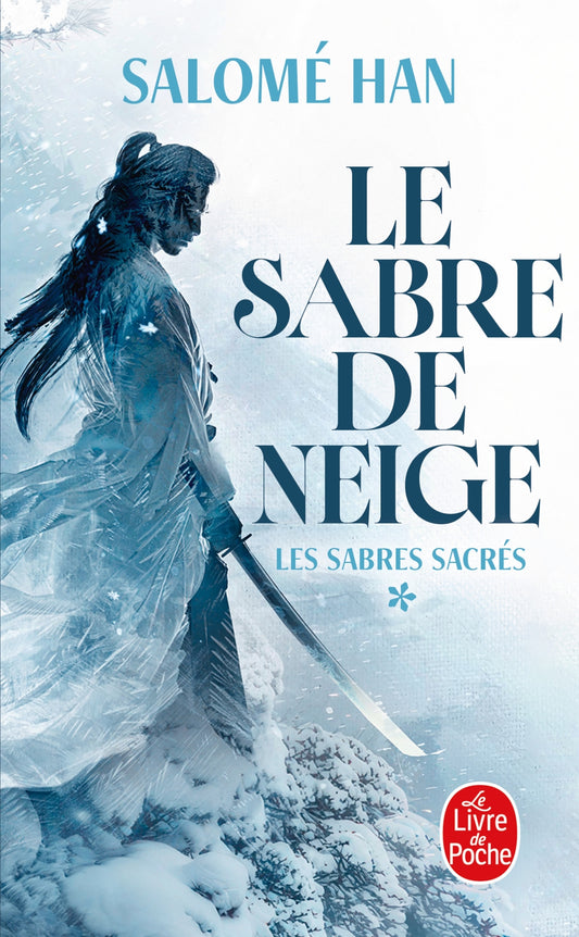 Le Sabre de Neige (Les Sabres sacrés, Tome 1)