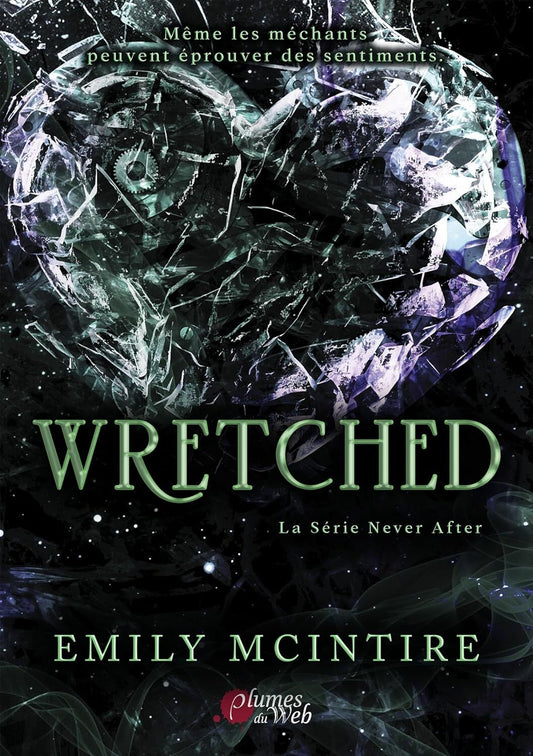 Never After : Wretched (Tome 3)