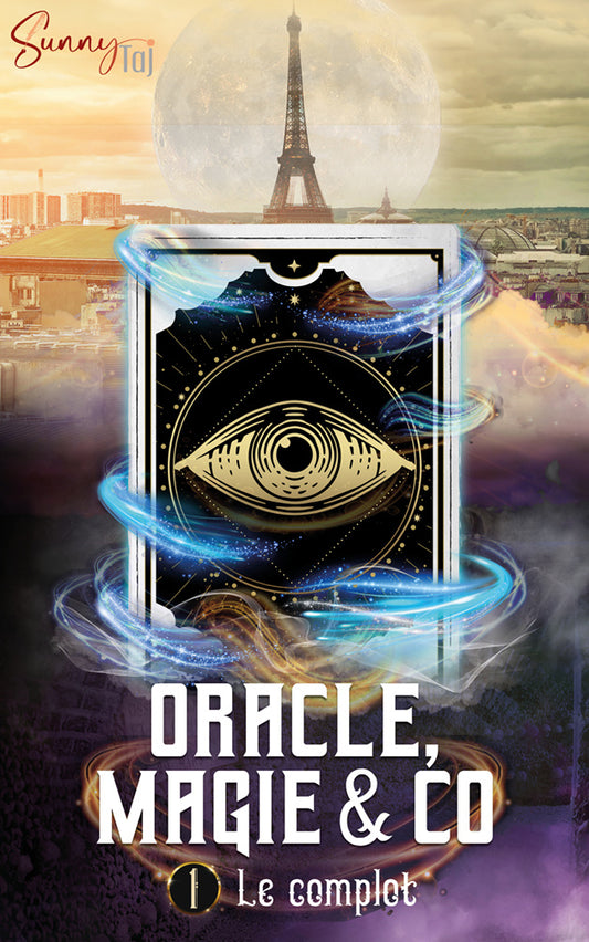Oracle, Magie & Co. : Le complot (tome 1)