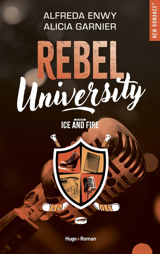 Rebel University : Ice and Fire (tome 3)