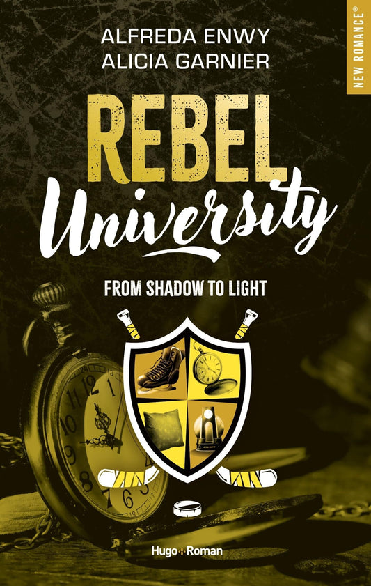 Rebel University : From shadow to light (tome 4)