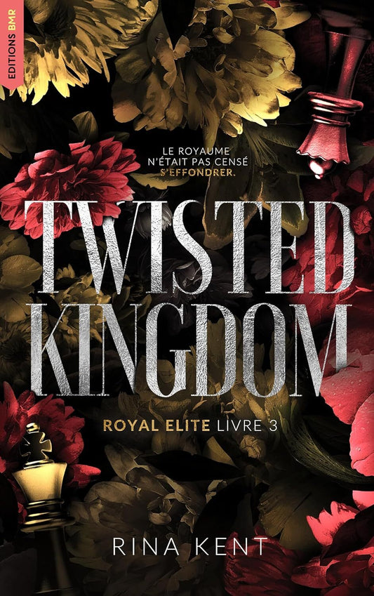 Twisted Kingdom : Royal Elite (tome 3)