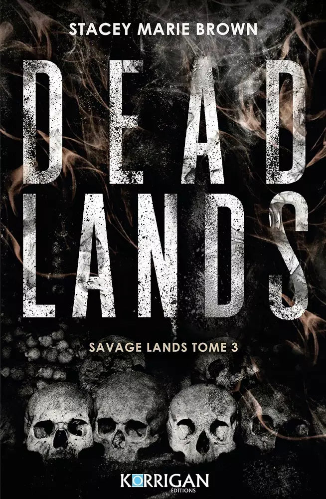 Savage Lands : Dead Lands (tome 3)