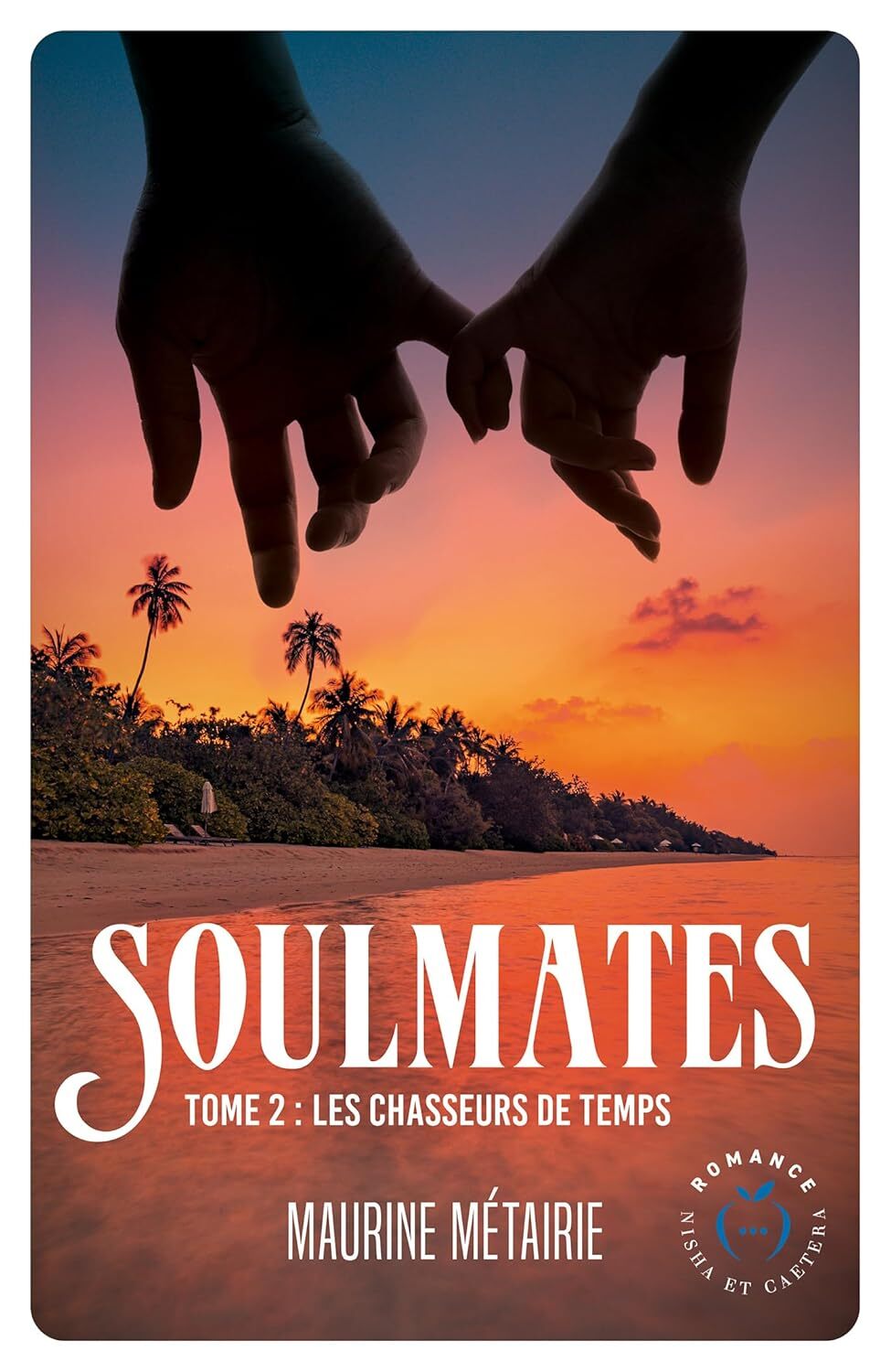 Soulmates : Les chasseurs de temps (tome 2)
