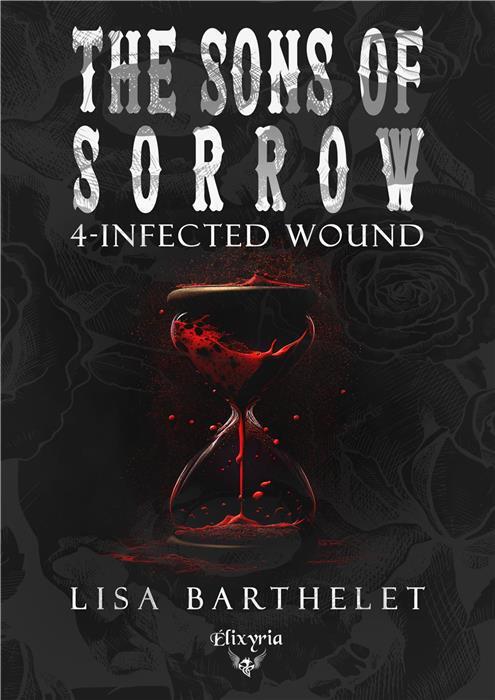 The Sons of Sorrow : infected (Tome 4)