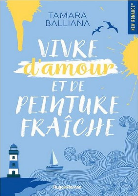 Vivre d'amour et de peinture fraîche